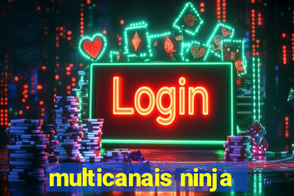 multicanais ninja